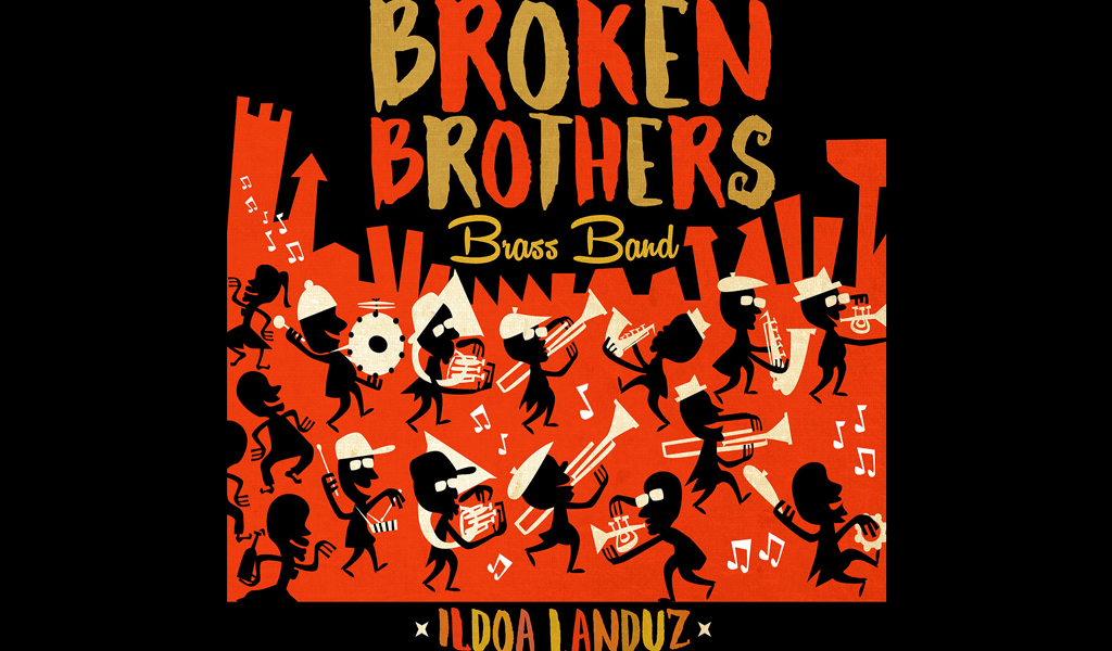 Broken Brothers Brass Band: “Ildoa Landuz” (Errabal / Hotsak)