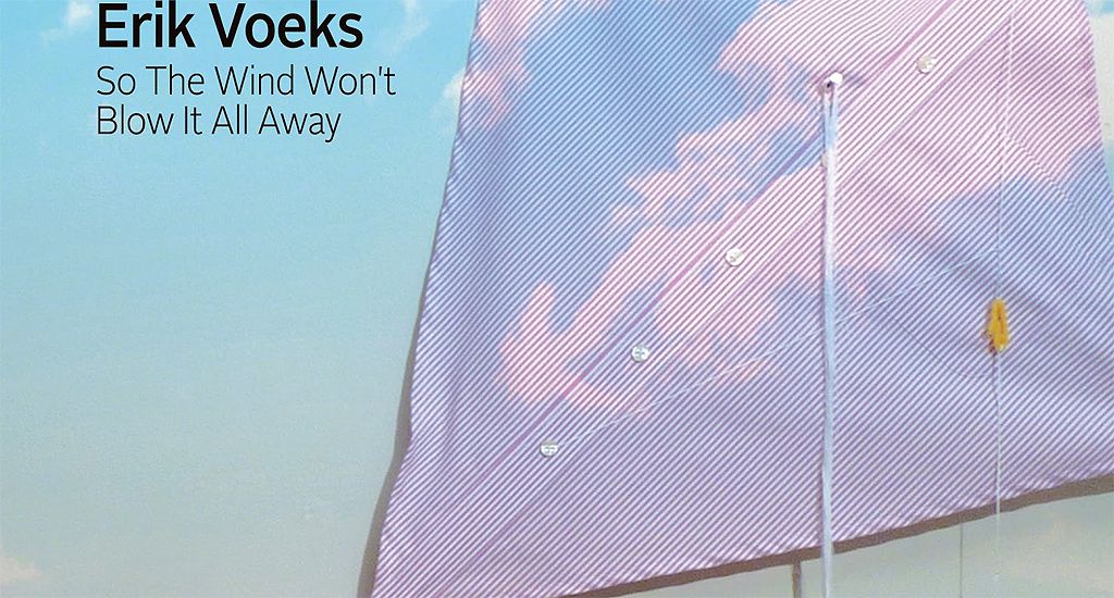 Erik Voeks: «So The Wind Won’t Blow It All Away» (Hanky Panky Records)