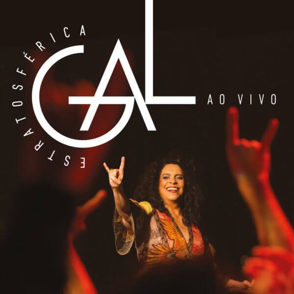 Gal Costa: “Estratosférica Ao Vivo” (Biscoito Fino / Discmedi Blau)