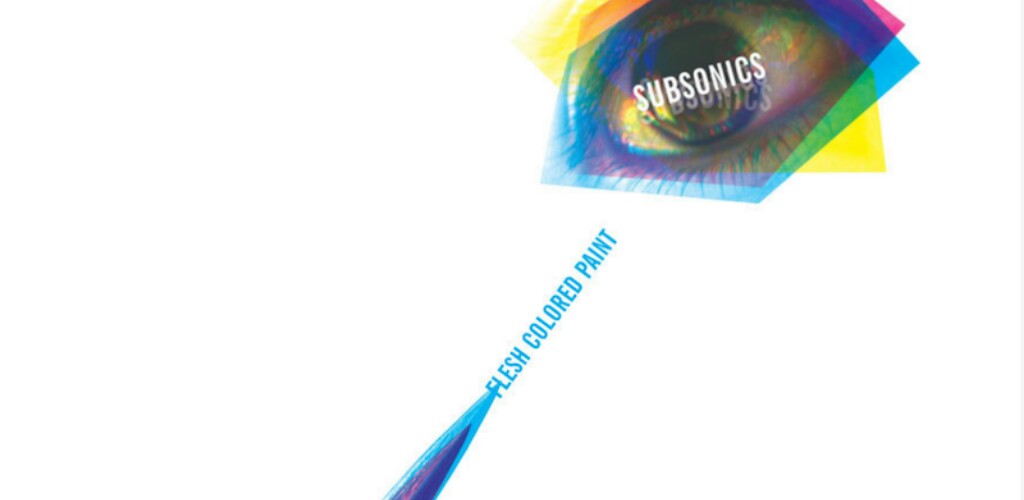 Subsonics: “Flesh Colored Paint” (Slovenly Recordings / Promola)