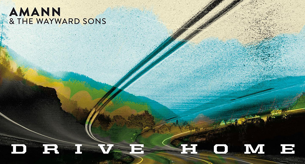 Amann & The Wayward Sons: “Drive Home” (Autoedición)