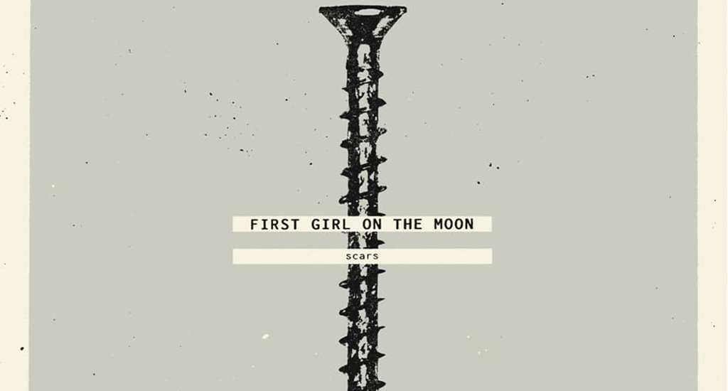 First Girl On The Moon: “Scars” (Oso Polita)