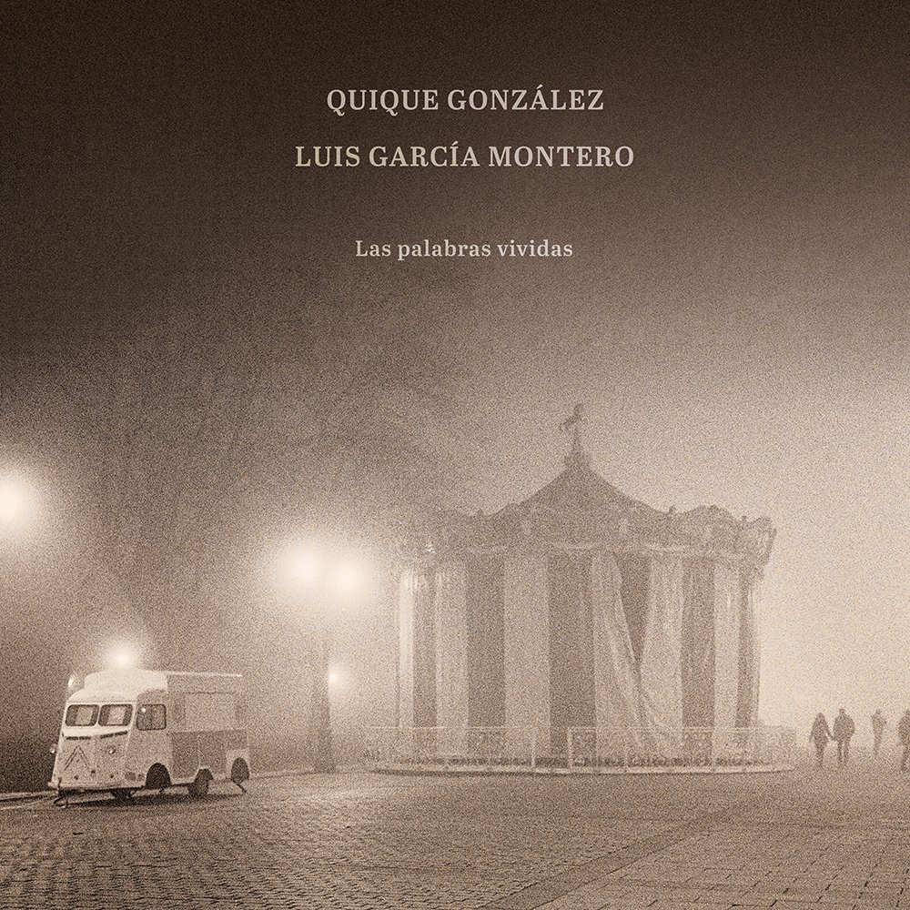 Quique González / Luis García Montero: “Las Palabras Vividas” (Cultura Rock / Varsovia!!)
