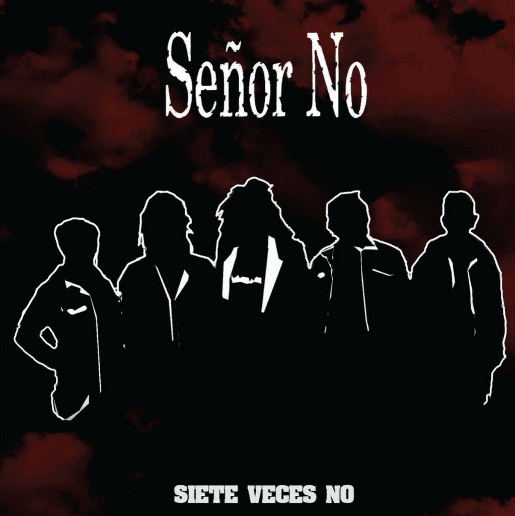 Señor No: “Siete Veces No” (Folc Records)