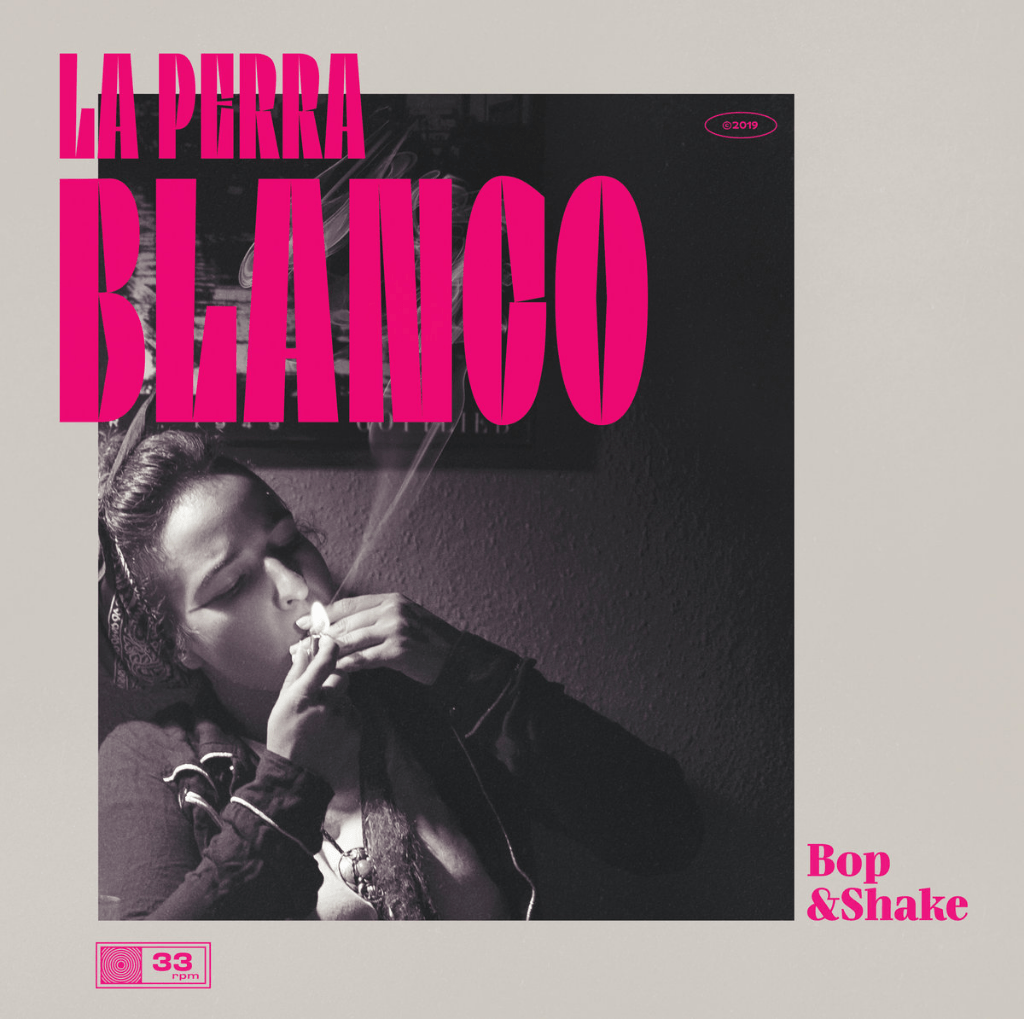 La Perra Blanco: “Bop & Shake” (Atomic / Folc Records)