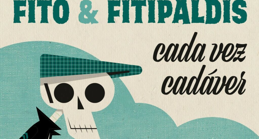 Ya podemos disfrutar de «Cada vez cadáver», lo nuevo de Fito & Fitipaldis